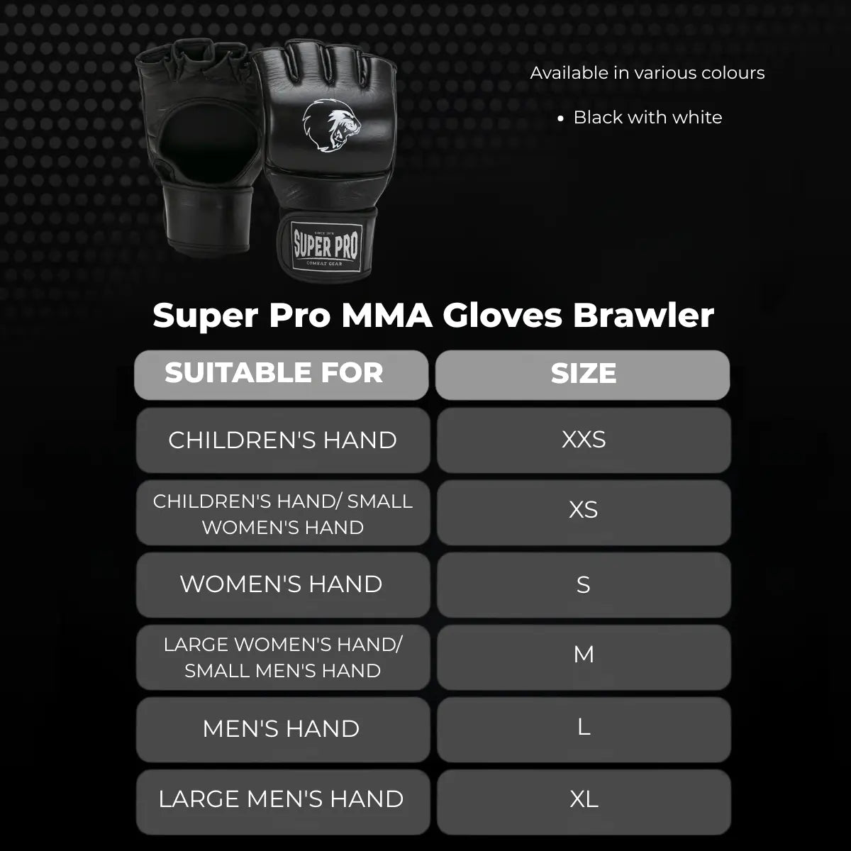 Super Pro MMA Gloves Brawler met maattabel voor kinderen, dames en heren, verkrijgbaar in zwart met witte accenten.