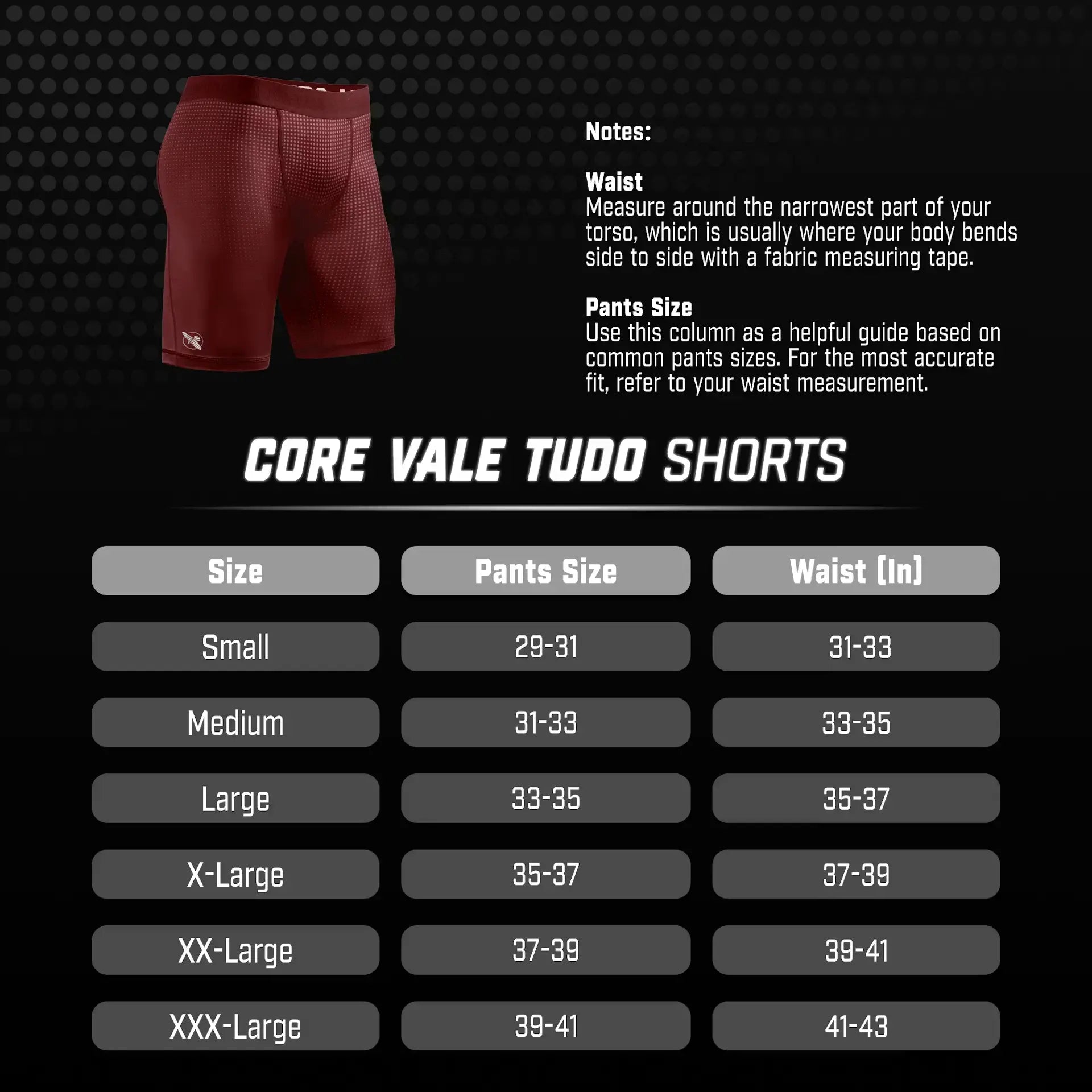 Maattabel voor Hayabusa Core Vale Tudo Shorts met een overzicht van maten Small tot XXX-Large. De afbeelding toont bijbehorende broekmaten en taille-omtrek in inches, inclusief duidelijke instructies voor het correct opmeten van de taille. Handig hulpmiddel om de juiste maat te kiezen voor een comfortabele en nauwkeurige pasvorm tijdens training.
