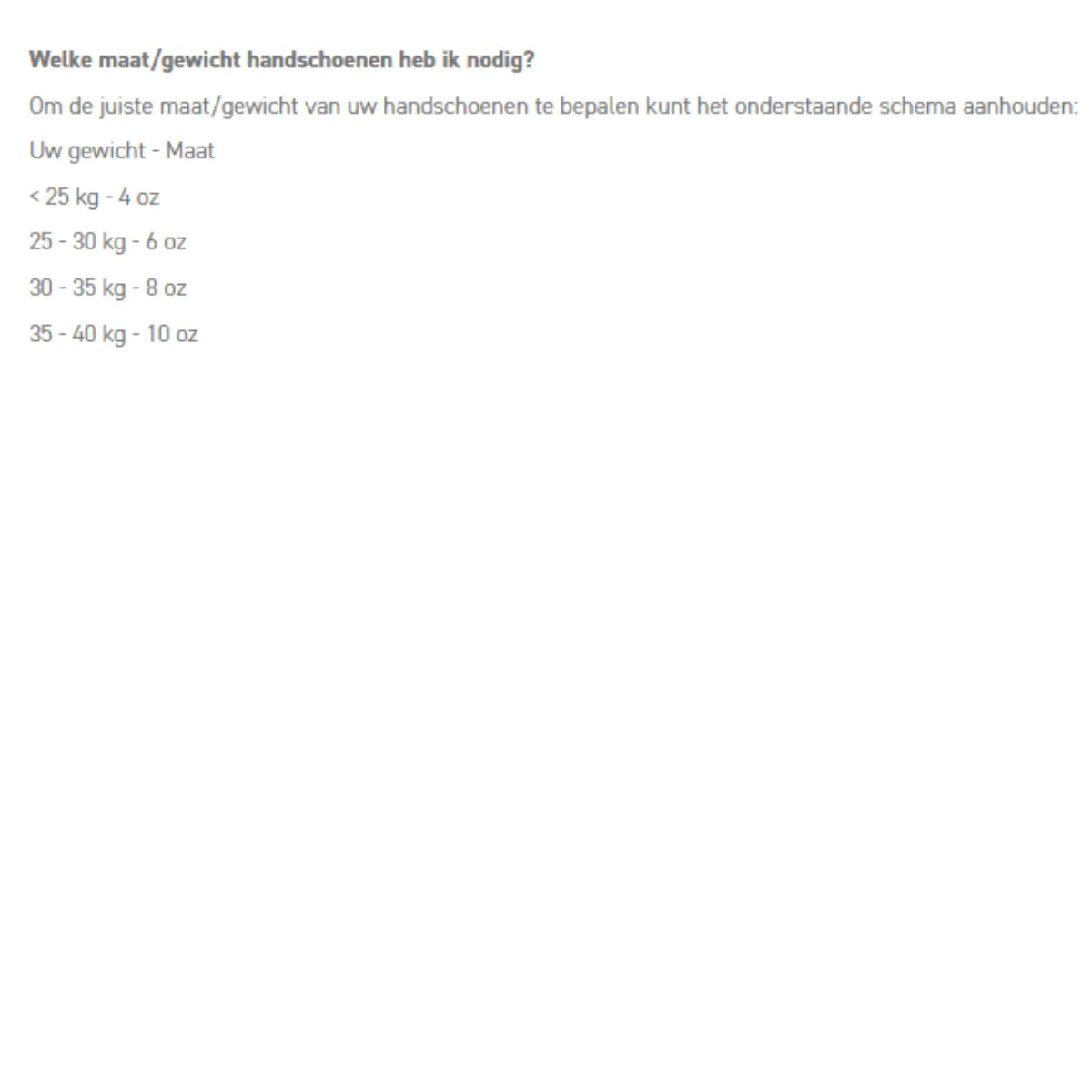 Schema voor het bepalen van de juiste maat bokshandschoenen voor kinderen: <25 kg = 4 oz, 25–30 kg = 6 oz, 30–35 kg = 8 oz, 35–40 kg = 10 oz.
