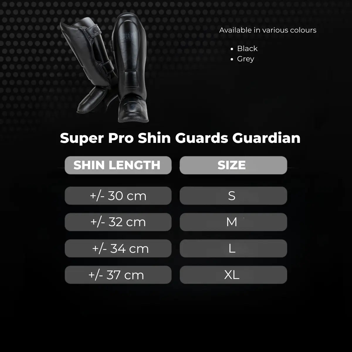 Super Pro Shin Guards Guardian met scheenlengte- en maattabel, verkrijgbaar in zwart en grijs.