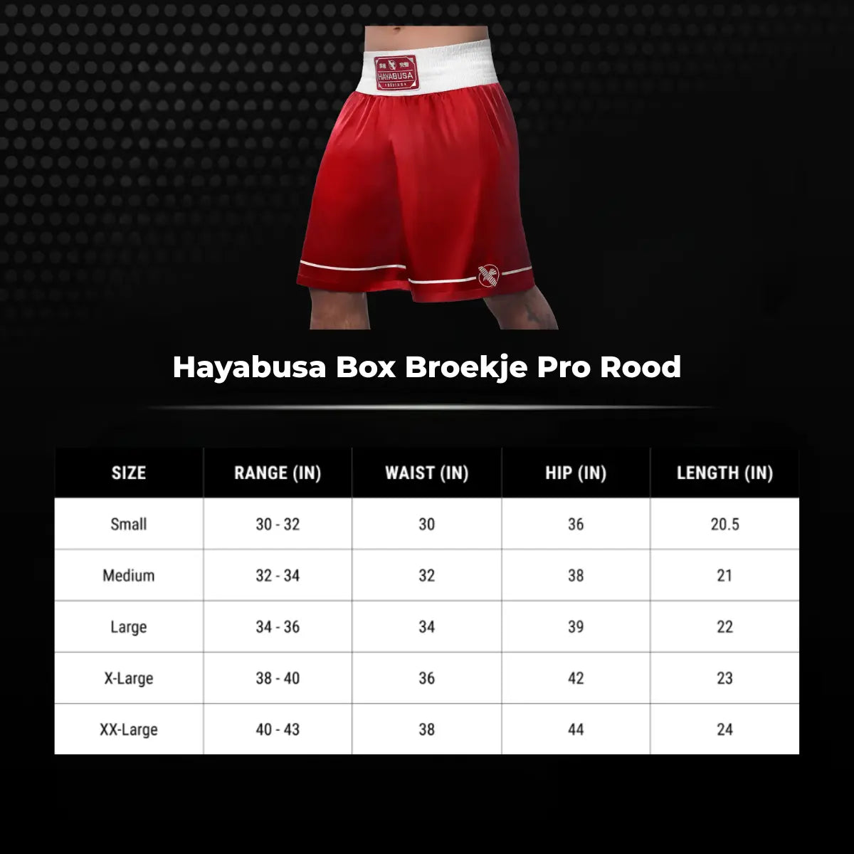 Rood Hayabusa Pro box broekje met witte tailleband, inclusief maattabel met taille-, heup- en lengtematen in inches voor een perfecte pasvorm tijdens bokstraining en wedstrijden.