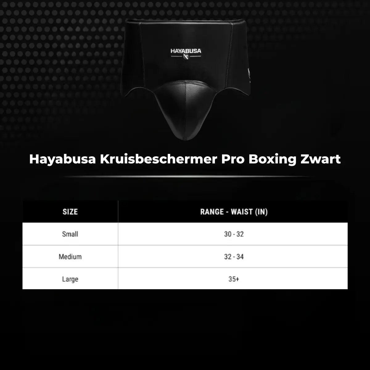 Zwarte Hayabusa Pro Boxing kruisbeschermer met bijbehorende maattabel voor tailleomtrek in inches (Small 30-32, Medium 32-34, Large 35+) voor een correcte pasvorm tijdens bokstraining en sparren.