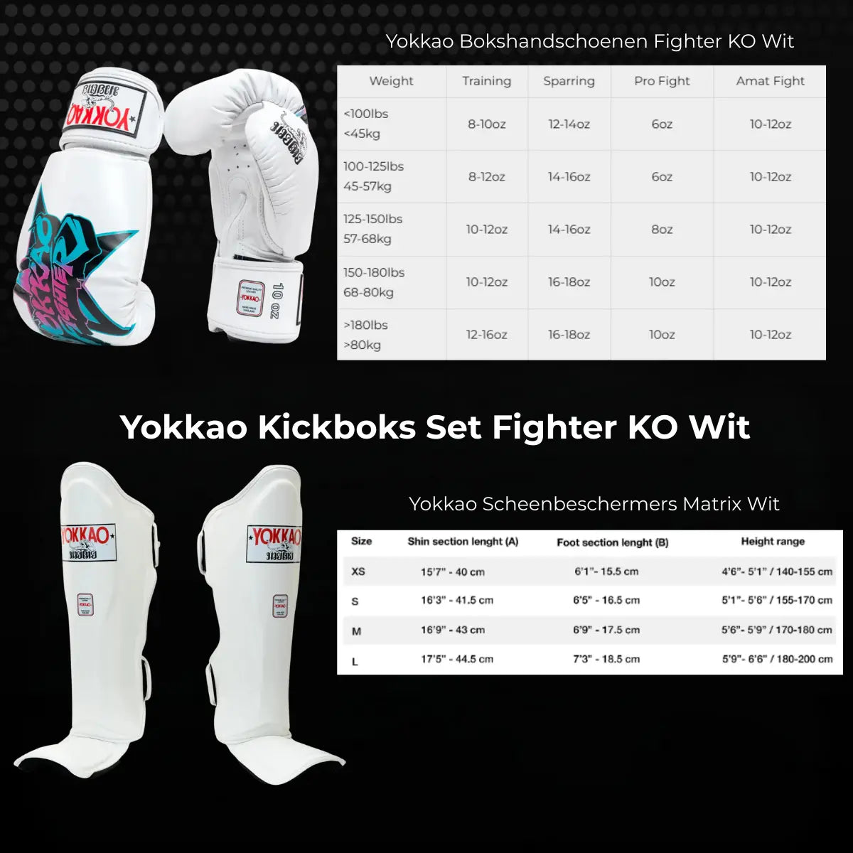 Overzichtsafbeelding van de Yokkao Kickboks Set Fighter KO Wit met witte bokshandschoenen en witte scheenbeschermers, inclusief maattabellen voor handschoenen op basis van gewicht en voor scheenbeschermers op basis van lengte.