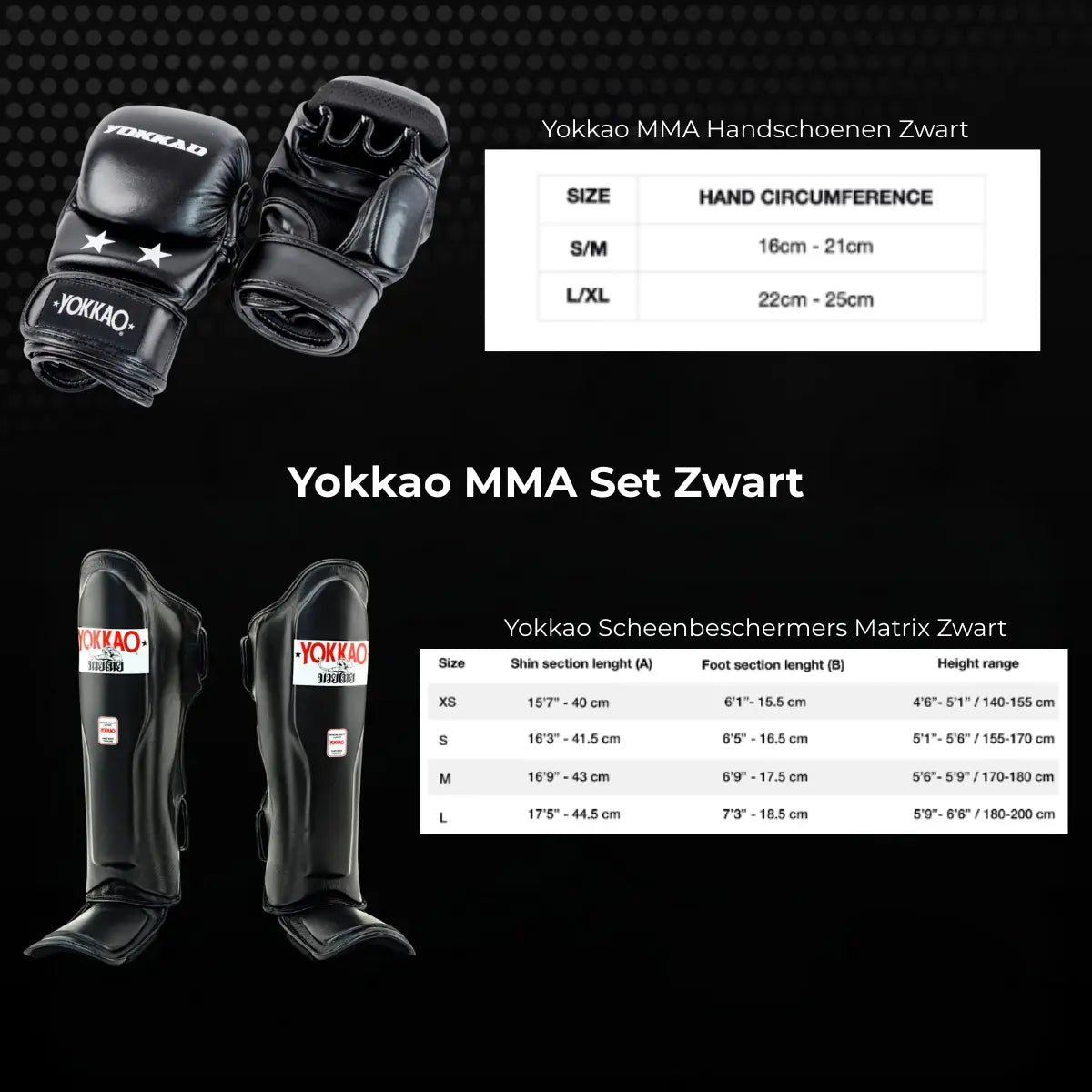 Overzicht van de Yokkao MMA Set Zwart met zwarte MMA-handschoenen en zwarte scheenbeschermers, inclusief maattabellen voor handomtrek en scheenbeschermers op basis van lengte voor een juiste maatkeuze.