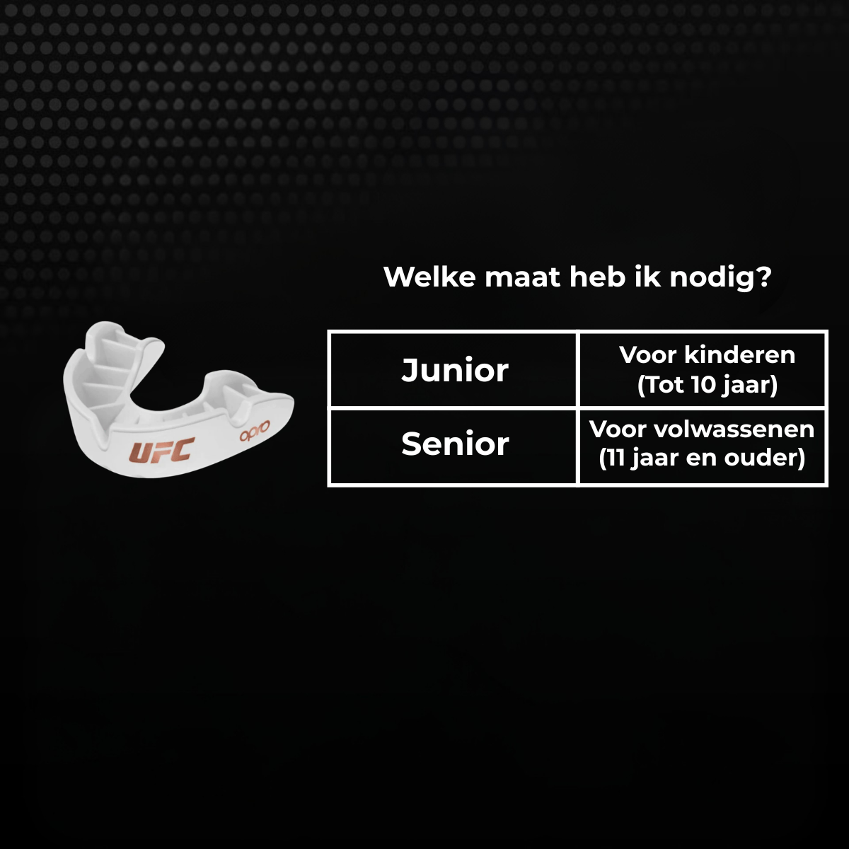 Afbeelding van het maatlabel voor een wit UFC-bitje met uitleg over junior en senior maten. De Opro Bitje Bronze UFC Wit helpt bij het kiezen van de juiste gebitsbeschermermaat voor kinderen tot 10 jaar en volwassenen vanaf 11 jaar.