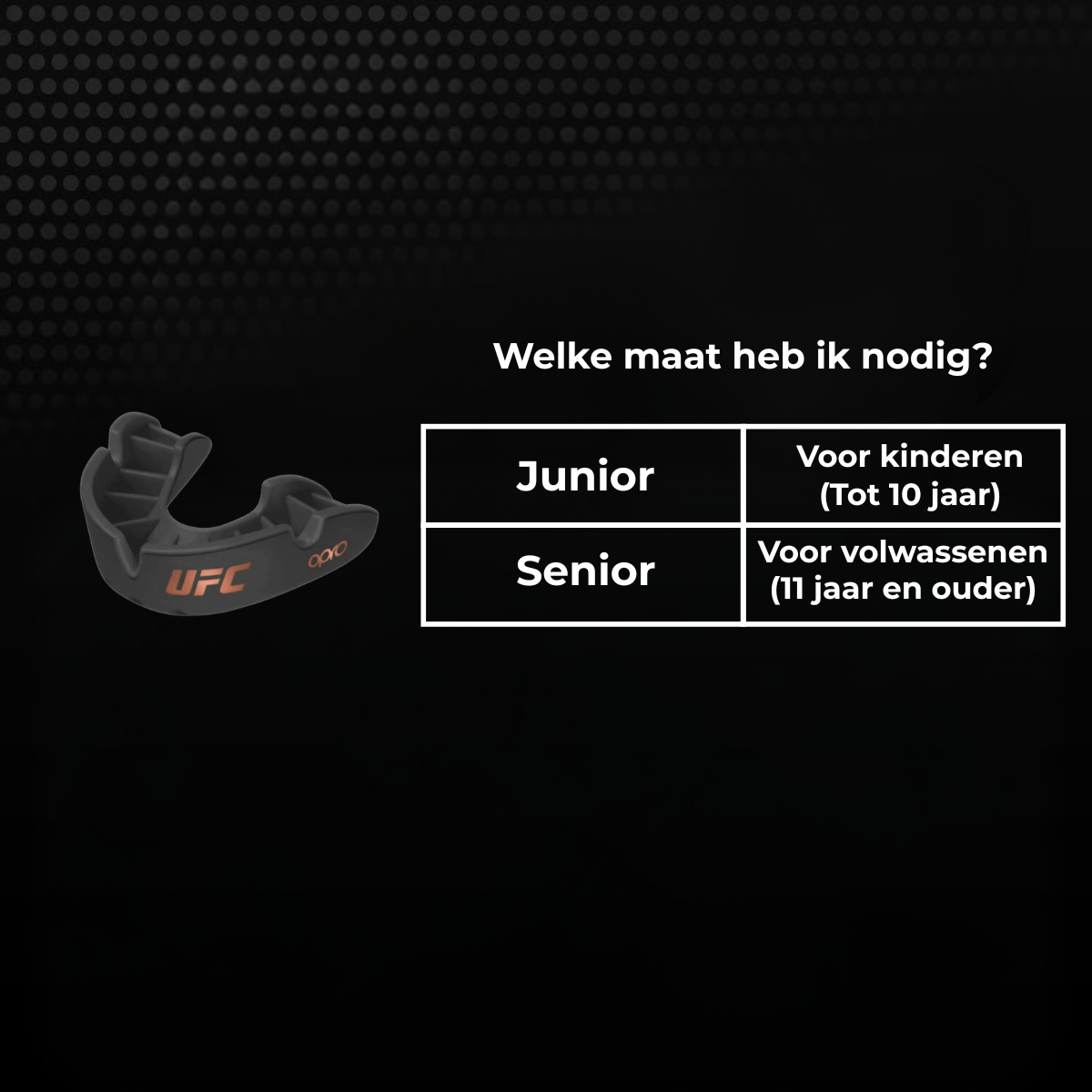 Afbeelding van het maatlabel voor een zwart UFC-bitje met uitleg over junior en senior maten. De Opro Bitje Bronze UFC Zwart helpt bij het kiezen van de juiste gebitsbeschermermaat voor kinderen tot 10 jaar en volwassenen vanaf 11 jaar.