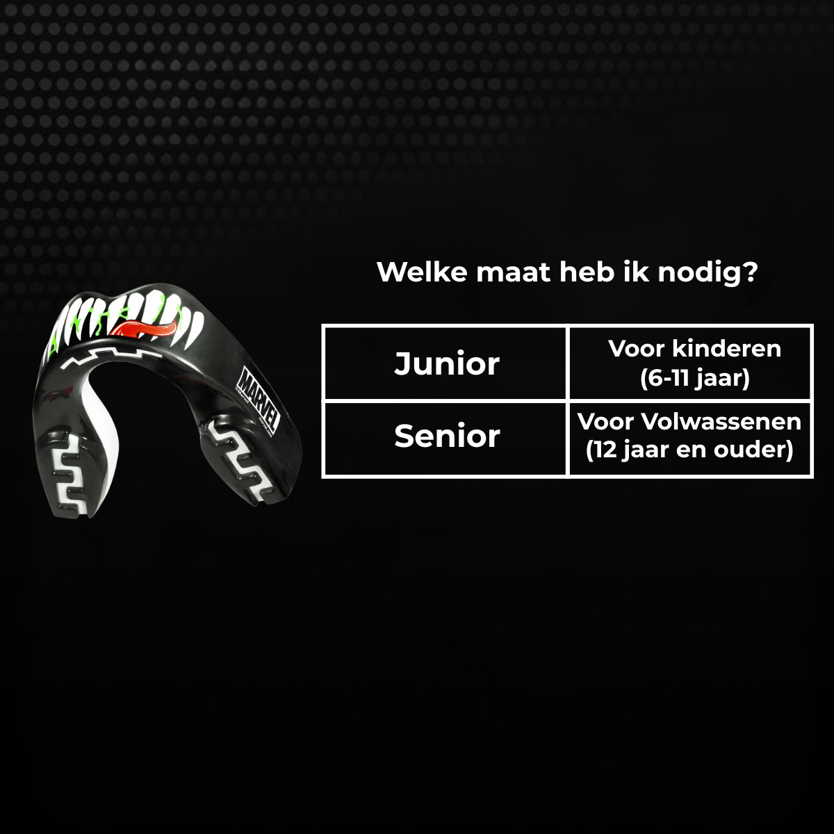 Maattabel voor een zwart Marvel bitje met keuze tussen junior en senior. Junior is geschikt voor kinderen van 6 tot 11 jaar en senior voor volwassenen vanaf 12 jaar.