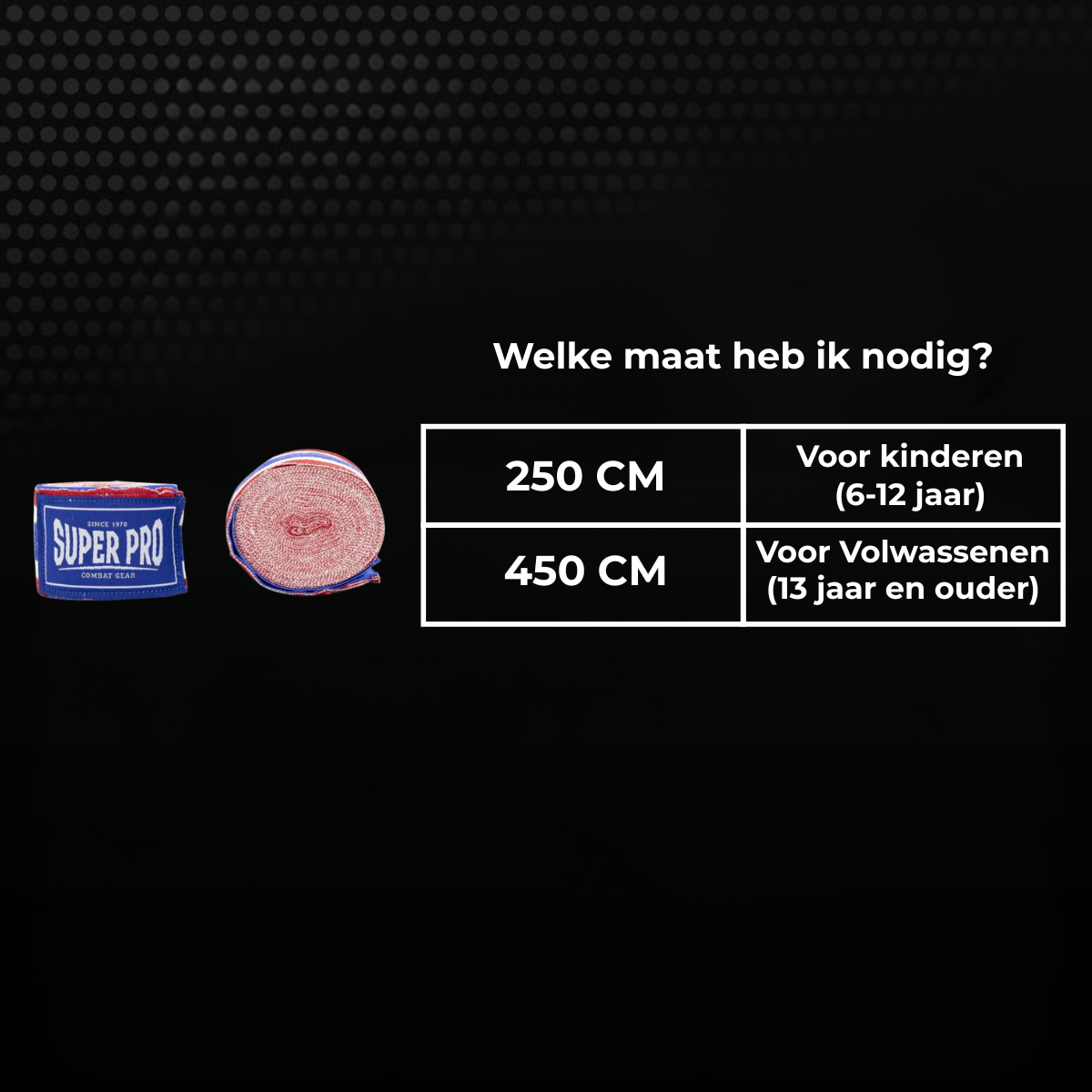 Maattabel voor blauw-rode Super Pro bandages met keuze tussen 250 cm en 450 cm. De maat 250 cm is geschikt voor kinderen van 6 tot 12 jaar en 450 cm voor volwassenen vanaf 13 jaar.