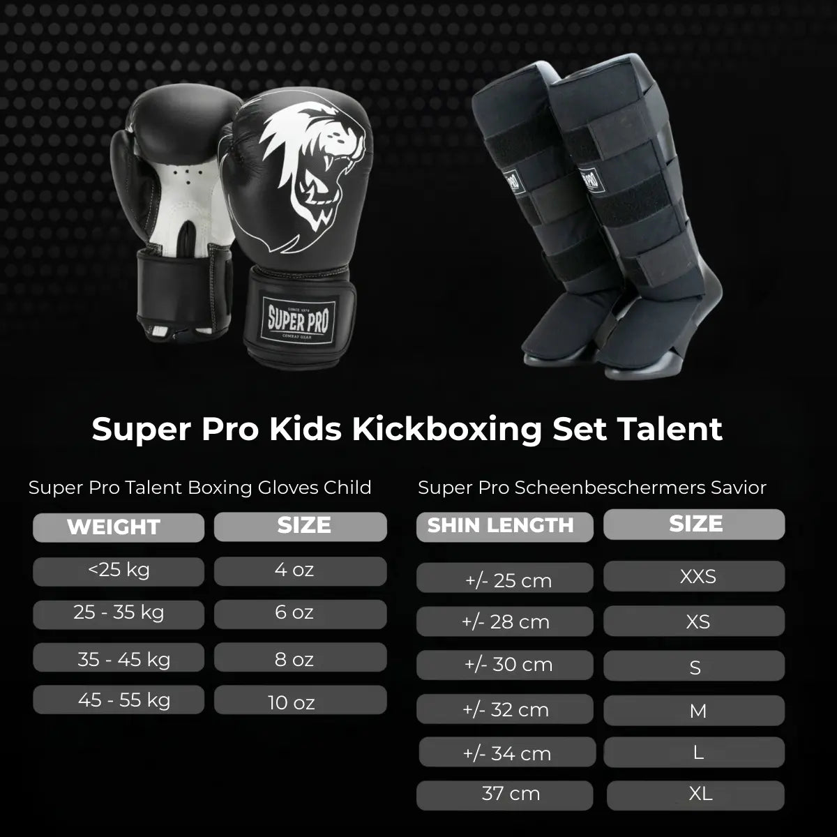Super Pro Kids Kickboxing Set Talent maattabel met zwarte Super Pro bokshandschoenen en bijpassende scheenbeschermers op een donkere achtergrond. De afbeelding toont links de juiste kinderhandschoenmaat op basis van lichaamsgewicht en rechts de juiste maat scheenbeschermers op basis van scheenlengte. Ontworpen om ouders en jonge kickboksers te helpen bij het kiezen van een veilige en comfortabele trainingsset.