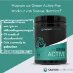 Voordelen van het gebruik van Saevis Nutrition Green Active Pre-Workout, zoals verbeterde focus en uithoudingsvermogen zonder slapeloosheid.
